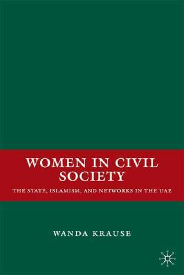 Book Women in Civil Society: The State, Islamism, and Networks in the UAE free