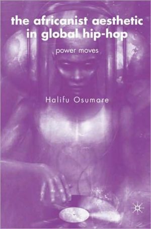Book The Africanist Aesthetic in Global Hip-Hop: Power Moves free