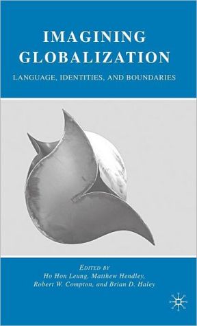Book Imagining Globalization: Language, Identities, and Boundaries free