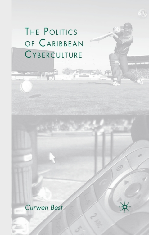 Book The Politics of Caribbean Cyberculture free