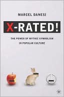 Book X-rated!: The Power Of Mythic Symbolism In Popular Culture free