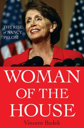 Book Woman of the House: The Rise of Nancy Pelosi free