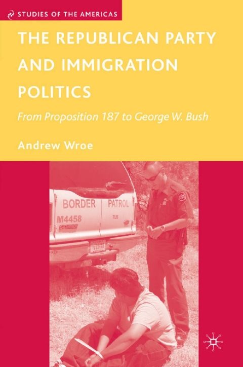 Book The Republican Party and Immigration Politics free