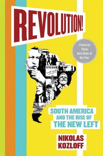 Book Revolution!: South America and the Rise of the New Left free