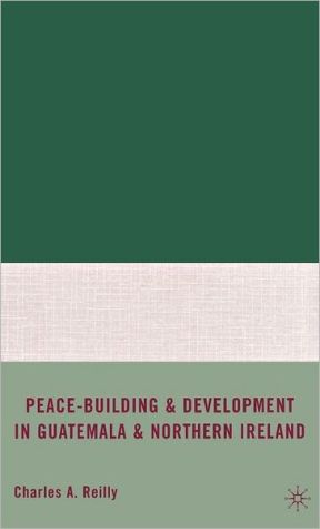 Book Peace-building and development in Guatemala and Northern Ireland free