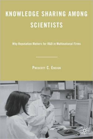 Book Knowledge Sharing Among Scientists: Why Reputation Matters For R&d In Multinational Firms free