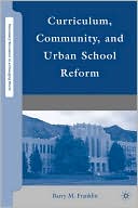 Book Curriculum, Community, and Urban School Reform (Secondary Education in a Changing World) free