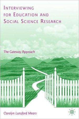 Book Interviewing for Education and Social Science Research: The Gateway Approach free