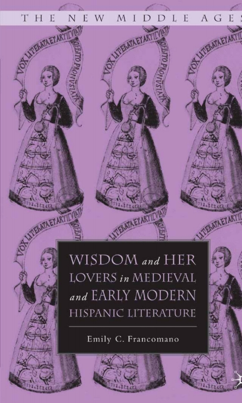 Book Wisdom and Her Lovers in Medieval and Early Modern Hispanic Literature free
