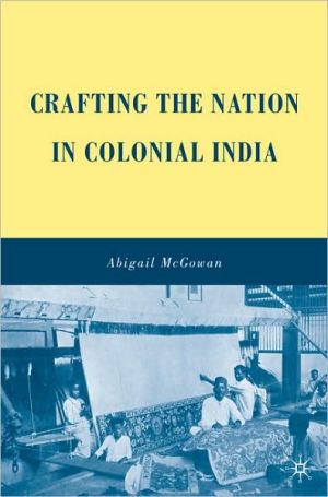 Book Crafting the Nation in Colonial India free