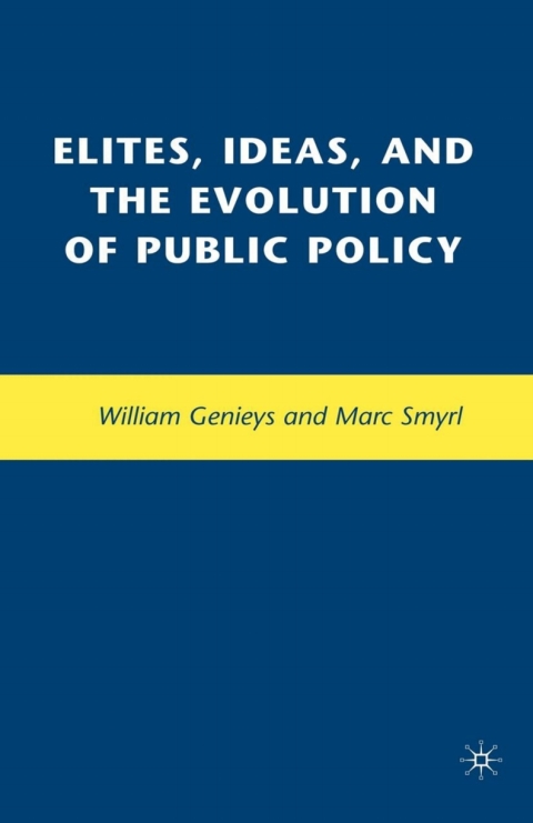 Book Elites, Ideas, and the Evolution of Public Policy free