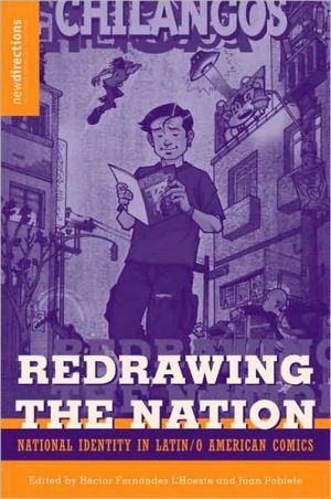 Book Redrawing The Nation: National Identity in Latin/o American Comics (New Directions in Latino American Cultures) free