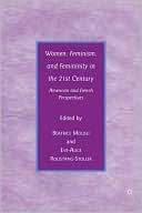 Book Women, Feminism, and Femininity in the 21st Century: American and French Perspectives free