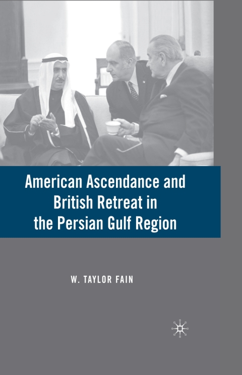 Book American Ascendance and British Retreat in the Persian Gulf Region free