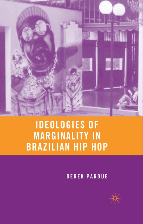 Book Ideologies of Marginality in Brazilian Hip Hop free