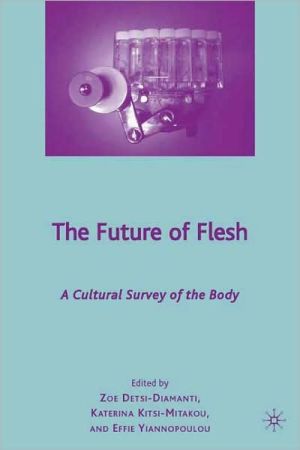 Book The Future of Flesh: A Cultural Survey of the Body free