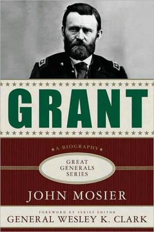 Book Grant: A Biography (Great Generals) free