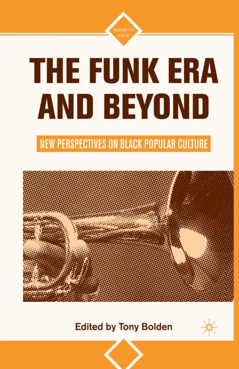 Book The Funk Era and Beyond: New Perspectives on Black Popular Culture (Signs of Race) free