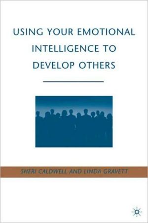 Book Using Your Emotional Intelligence to Develop Others free