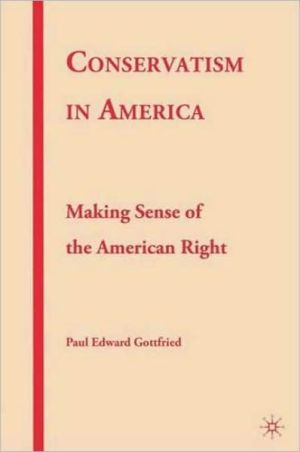 Book Conservatism in America: Making Sense of the American Right free