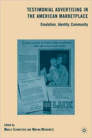 Book Testimonial Advertising in the American Marketplace: Emulation, Identity, Community free