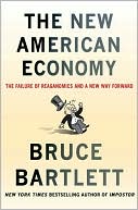 Book The New American Economy: The Failure of Reaganomics and a New Way Forward free Book The New American Economy: The Failure of Reaganomics and a New Way Forward free