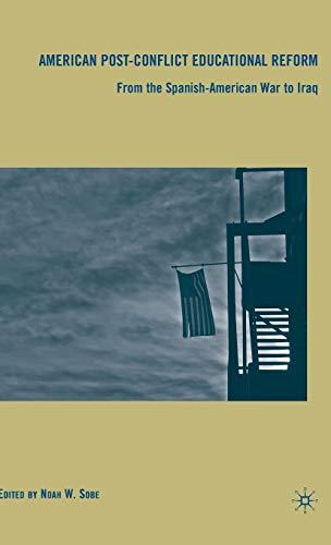 Book American Post-Conflict Educational Reform: From the Spanish-American War to Iraq free