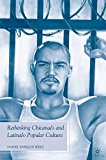 Book Rethinking Chicana/o and Latina/o Popular Culture (Future of Minority Studies) free