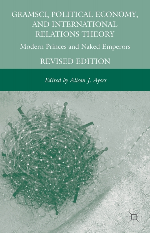Book Gramsci, Political Economy, and International Relations Theory free