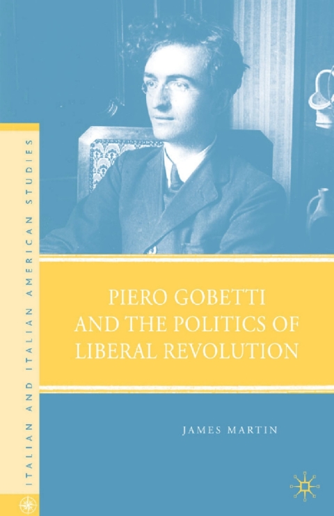 Book Piero Gobetti and the Politics of Liberal Revolution free