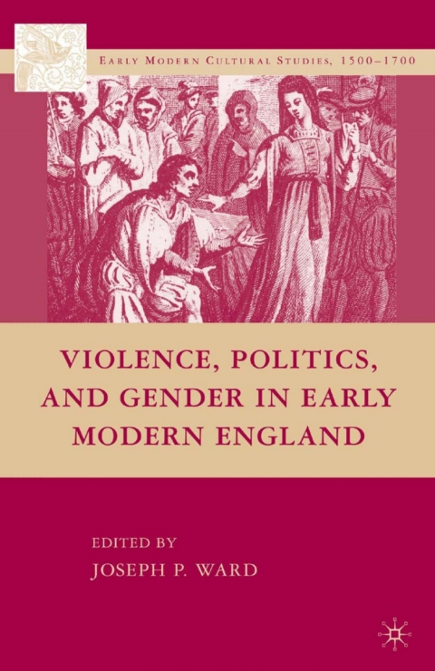 Book Violence, Politics, and Gender in Early Modern England free