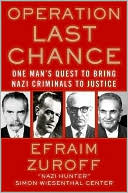 Book Operation Last Chance: One Man's Quest to Bring Nazi Criminals to Justice free