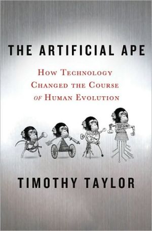Book The Artificial Ape: How Technology Changed the Course of Human Evolution (MacSci) free