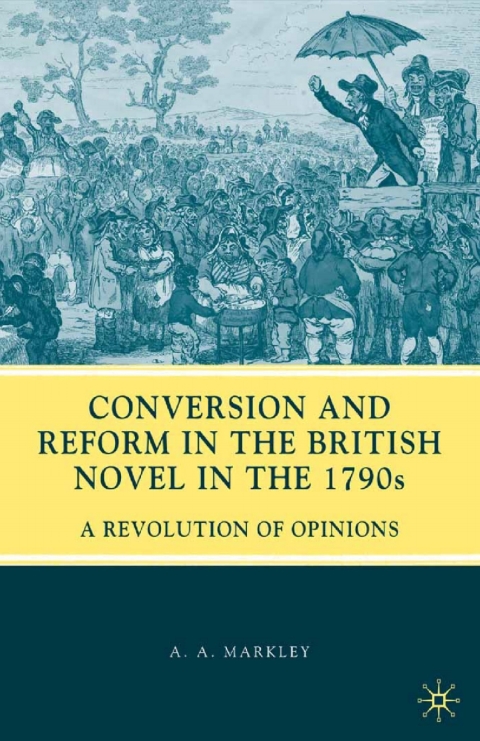 Book Conversion and Reform in the British Novel in the 1790s free