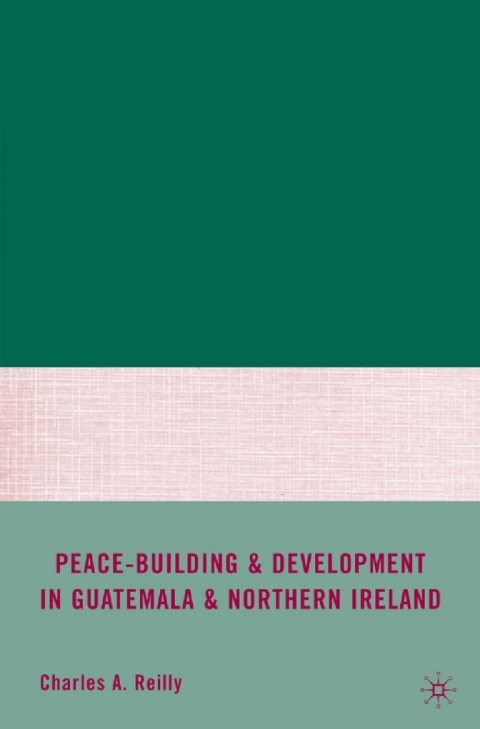 Book Peace-Building and Development in Guatemala and Northern Ireland free