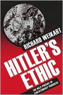 Book Hitler’s Ethic: The Nazi Pursuit of Evolutionary Progress free