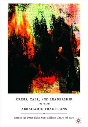 Book Crisis, Call, and Leadership in the Abrahamic Traditions free