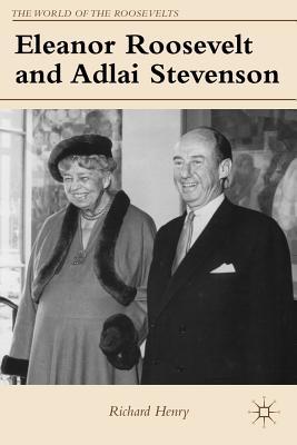 Book Eleanor Roosevelt and Adlai Stevenson (The World of the Roosevelts) free