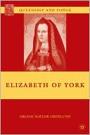 Book Elizabeth of York (Queenship and Power) free