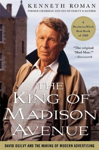 Book The King of Madison Avenue: David Ogilvy and the Making of Modern Advertising free