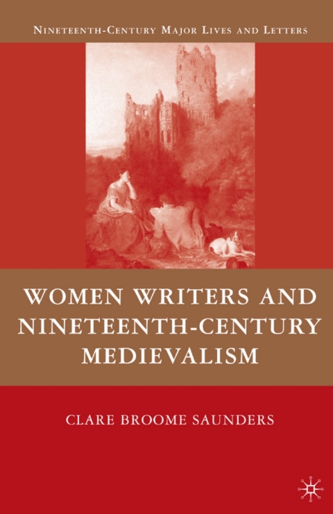 Book Women Writers and Nineteenth-Century Medievalism free