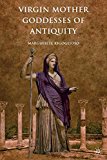Book Virgin Mother Goddesses of Antiquity free