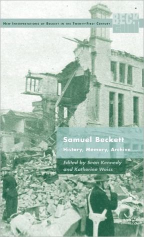 Book Samuel Beckett: History, Memory, Archive (New Interpretations of Beckett in the Twenty-First Century) free