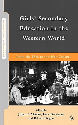 Book Girls' Secondary Education in the Western World: From the 18th to the 20th Century (Secondary Education in a Changing World) free