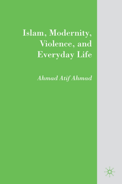 Book Islam, Modernity, Violence, and Everyday Life free
