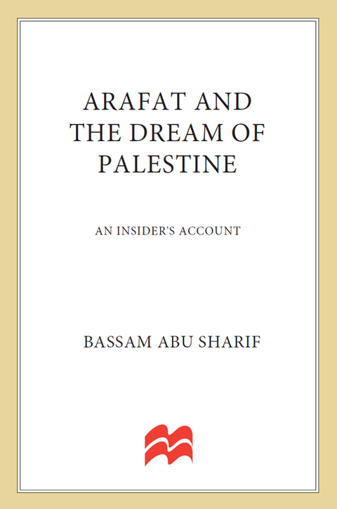 Book Arafat and the Dream of Palestine: An Insider's Account free
