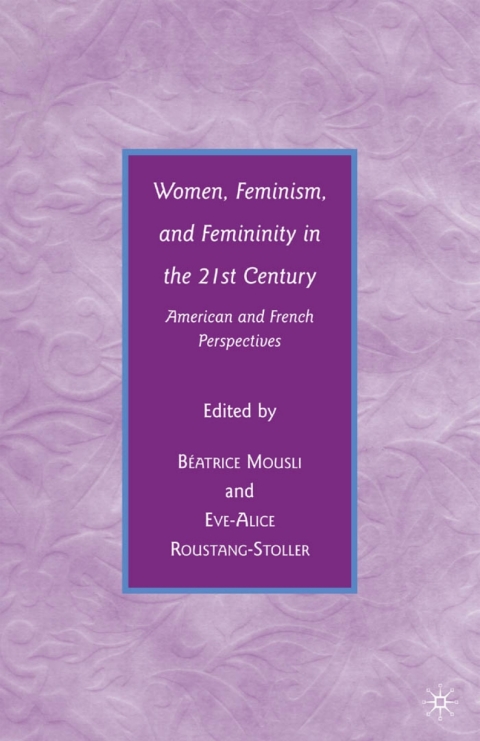 Book Women, Feminism, and Femininity in the 21st Century free