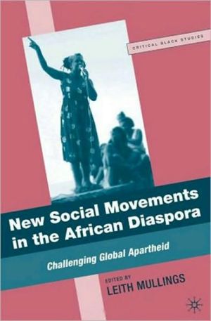 Book New Social Movements in the African Diaspora: Challenging Global Apartheid (Critical Black Studies) free