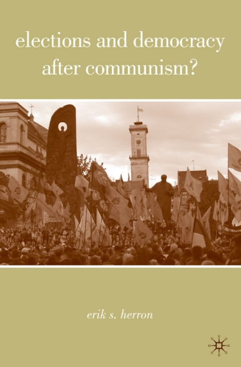 Book Elections and Democracy after Communism? free
