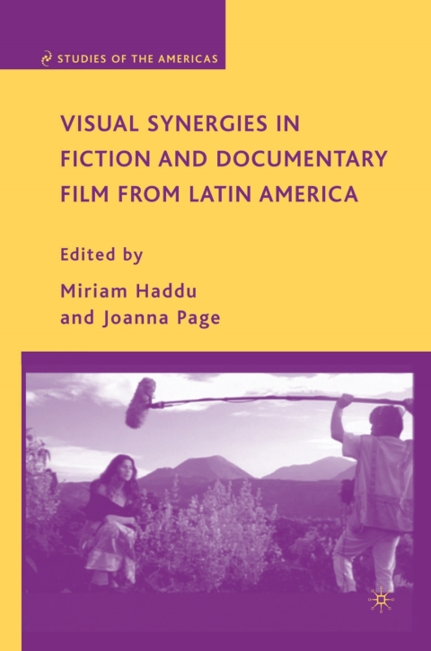 Book Visual Synergies in Fiction and Documentary Film from Latin America free